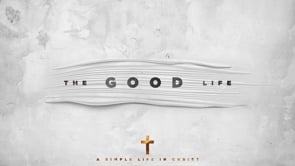 5.19.2024-Core 52-  The Good Life: Prayer