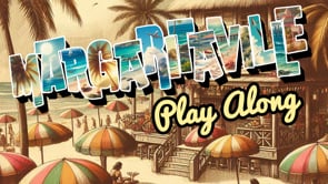 Margaritaville - Jimmy Buffet - Play Along