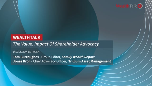 WEALTHTALK – The Value, Impact Of Shareholder Advocacy placholder image