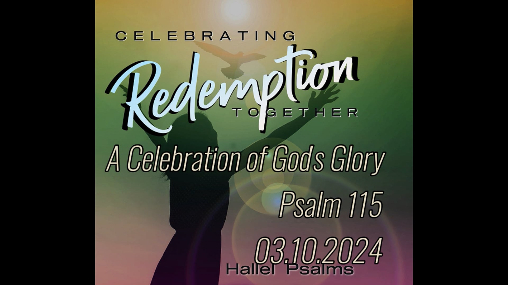 03.10.2024 "Celebration of God's Glory" Psalm 115