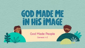 June - Lesson 3 - God Made Me In His Image