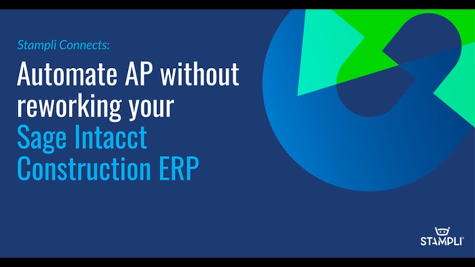 Automate AP without reworking your Sage Intacct Construction ERP