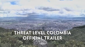 Threat Level Colombia - OFFICIAL TRAILER
