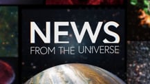 Title motif. In the center is white on-screen text reading “News from the Universe.” The text is against a dark background and placed just above a partial hemisphere of a planet resembling Jupiter. The planet has clouds and bands of orange and white. Several blurred astronomical images create a border along the left, right, and top edges of the frame.