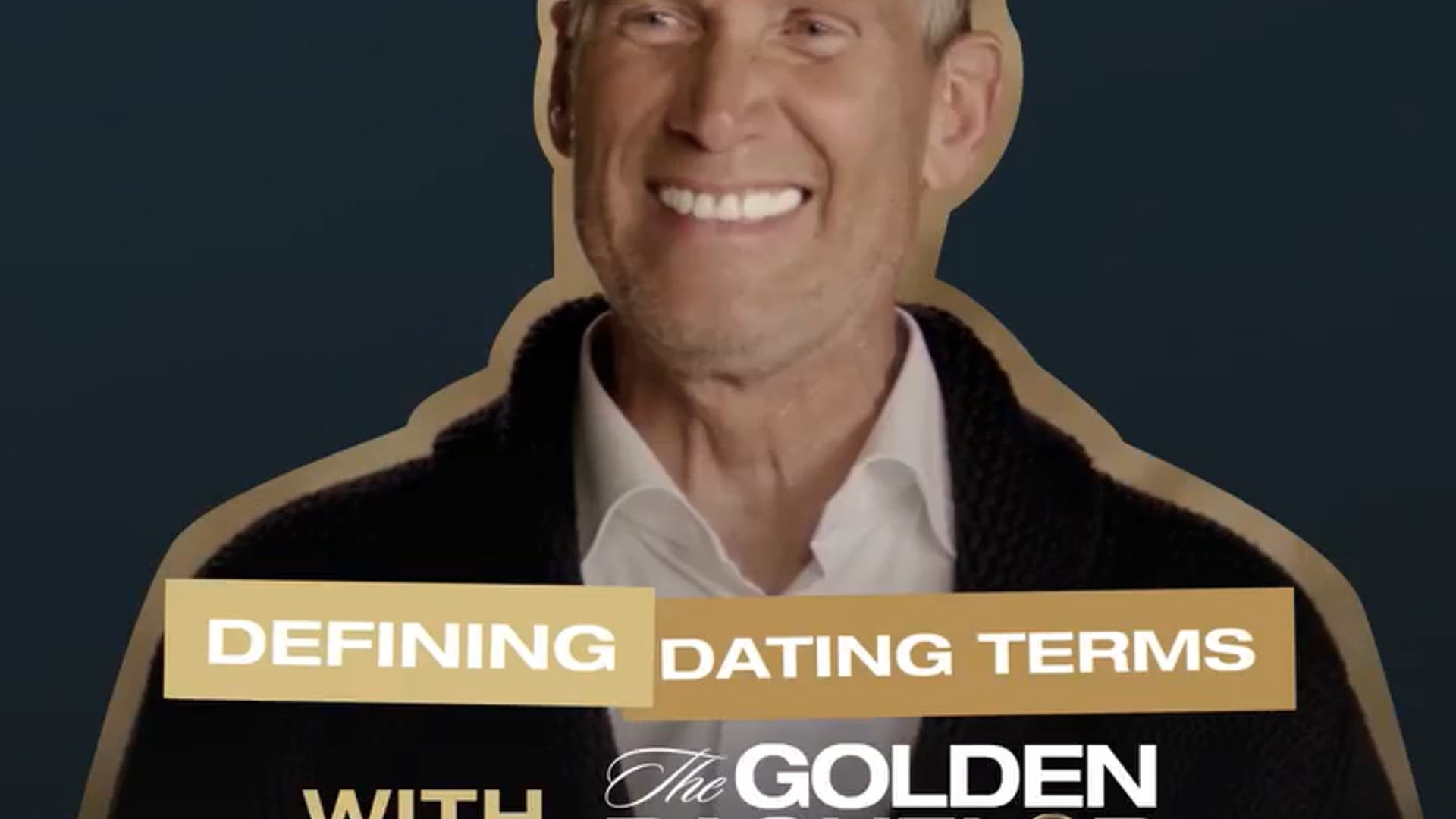 ABC GOLDEN BACHEOLOR - Dating Terms