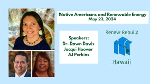 Native Americans and Renewable Energy: a Renew Rebuild Hawaii Program