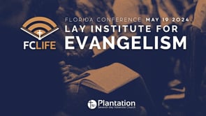 Florida Conference Lay Institute for Evangelism Training