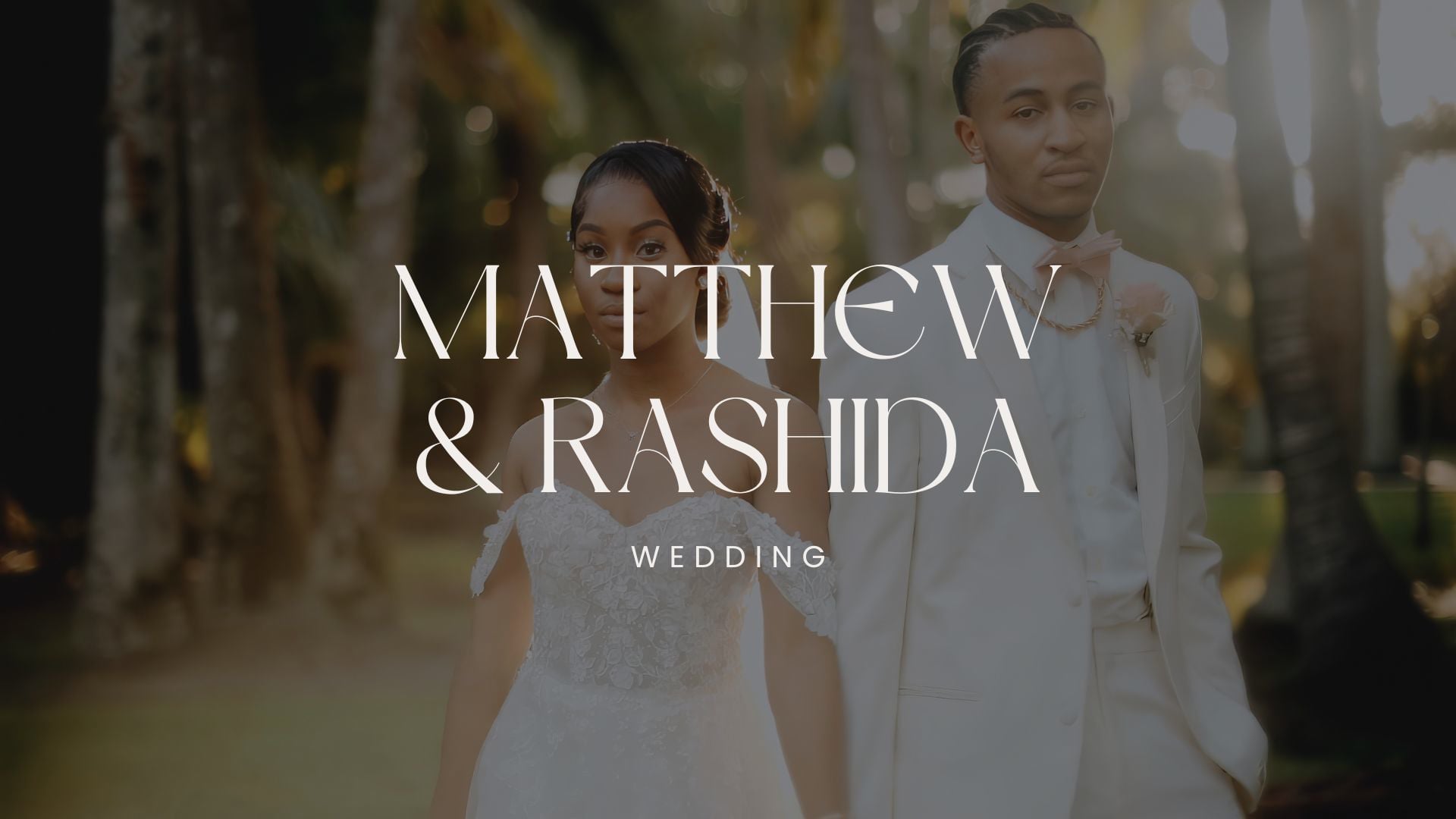 Matthew & Rashida | Wedding Film (4K)
