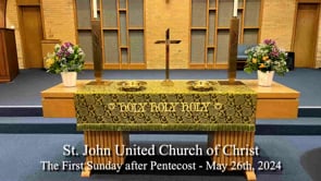 The First Sunday after Pentecost - May 26th, 2024