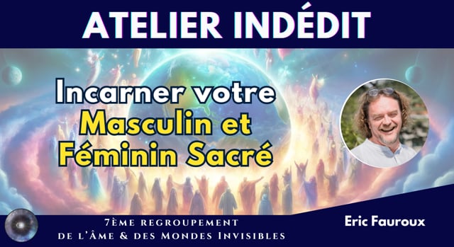 ERIC FAUROUX "Comment incarner votre vraie nature Divine ?"