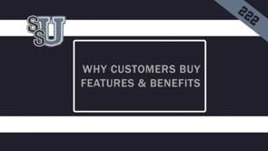 222 Why Customers Buy - Features and Benefits