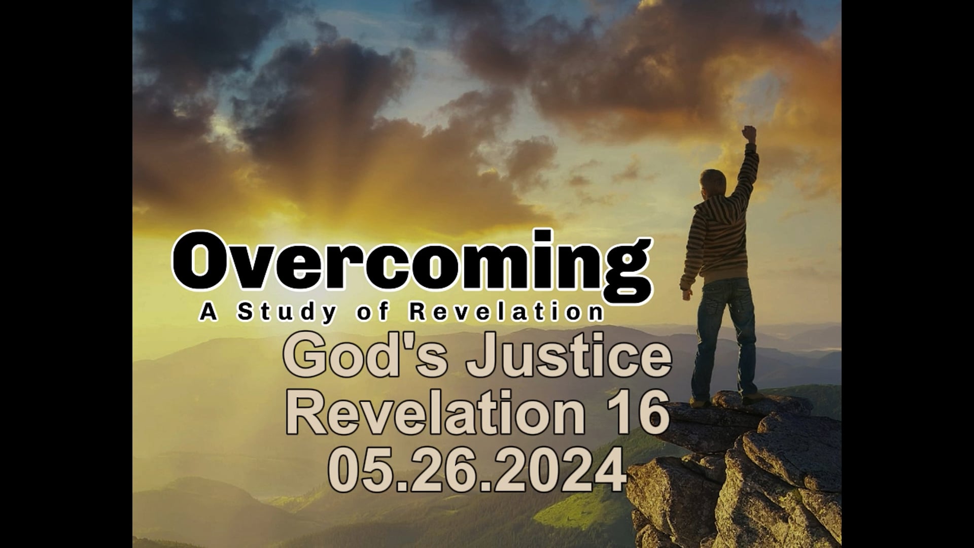 05.26.2024 "God's Justice" Revelation 16