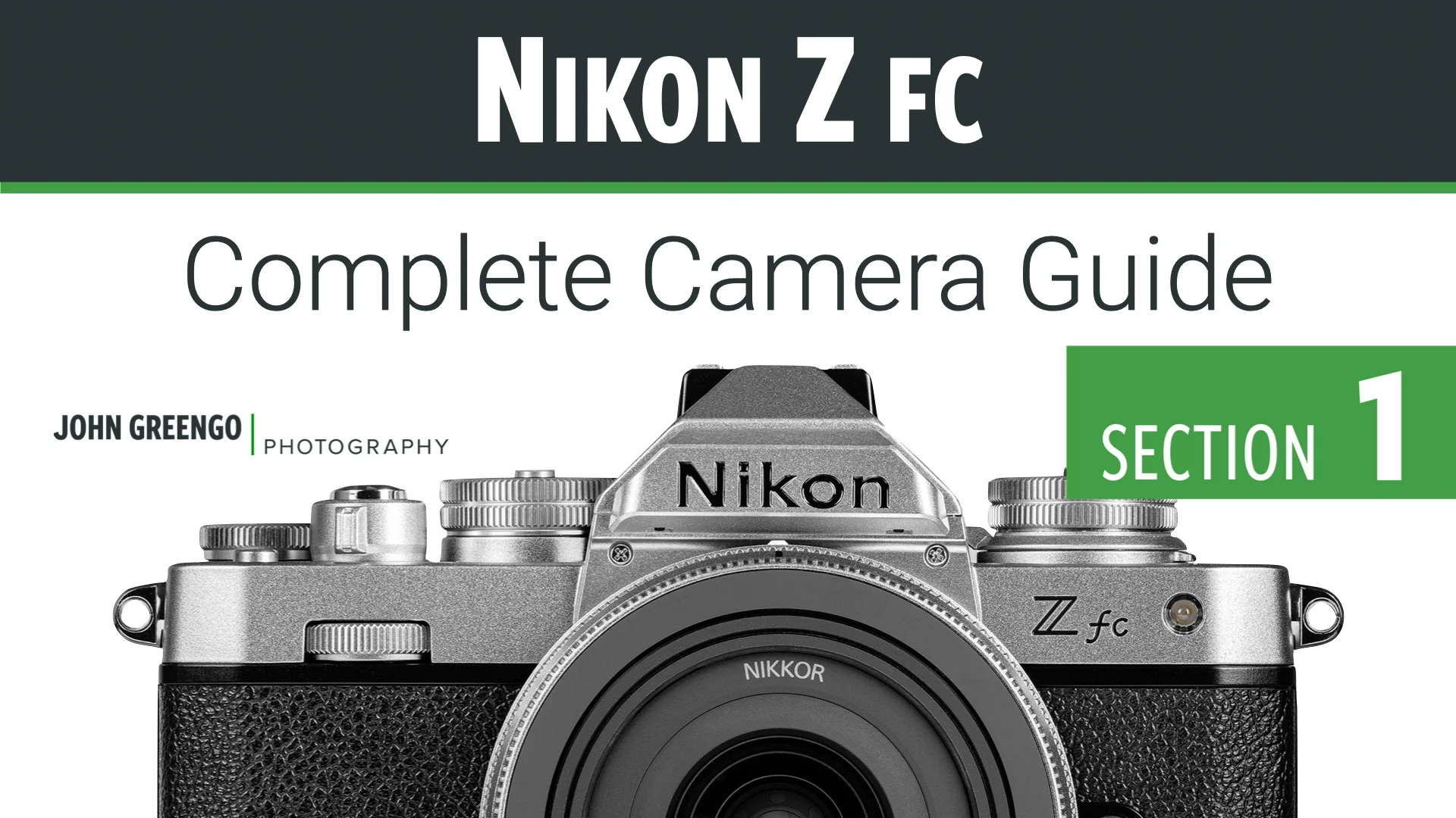 Nikon Zfc: Complete Camera Guide – John Greengo Photography