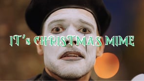 It's Christmas Mime (A Cautionary Tale) - Short Film