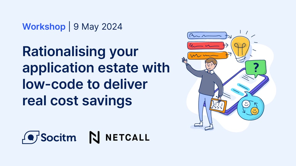 Rationalising Your Application Estate with Low-Code to Deliver Real Cost Savings (Copy)
