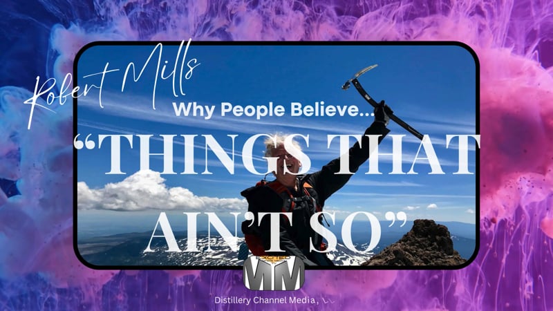 "Why People Believe Things That Ain't So" Debunking Conspiracy Theories Episode 3