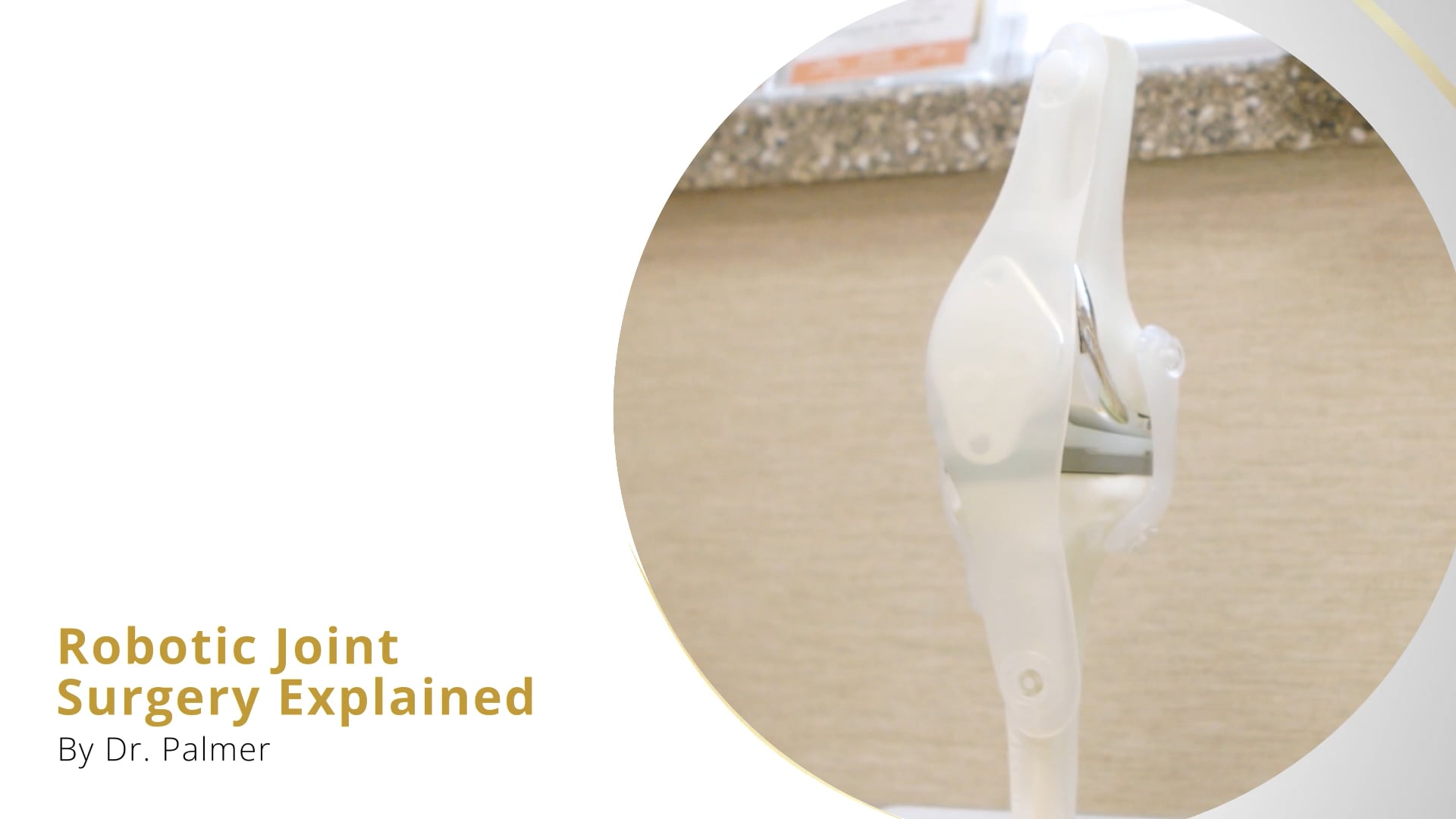 Robotic Assistance Joint Surgery Explained by Dr Palmer