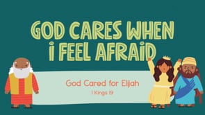 July - Lesson 2 - God Cares When I Feel Afraid