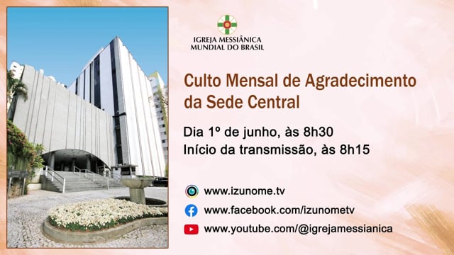 Capa do vídeo “Culto Mensal de Agradecimento de Junho | Sede Central - 01/06/2024”