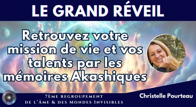 CHRISTELLE POURTEAU "Retrouvez votre mission de vie et vos talents par les mémoires Akashiques"