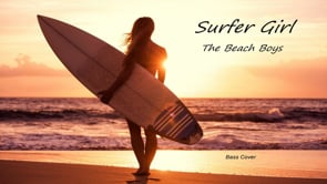 Surfer Girl Bass Cover