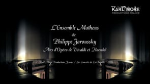 PHILIPPE JAROUSSKY & the ENSEMBLE MATHEUS : Vivaldi & Haendel