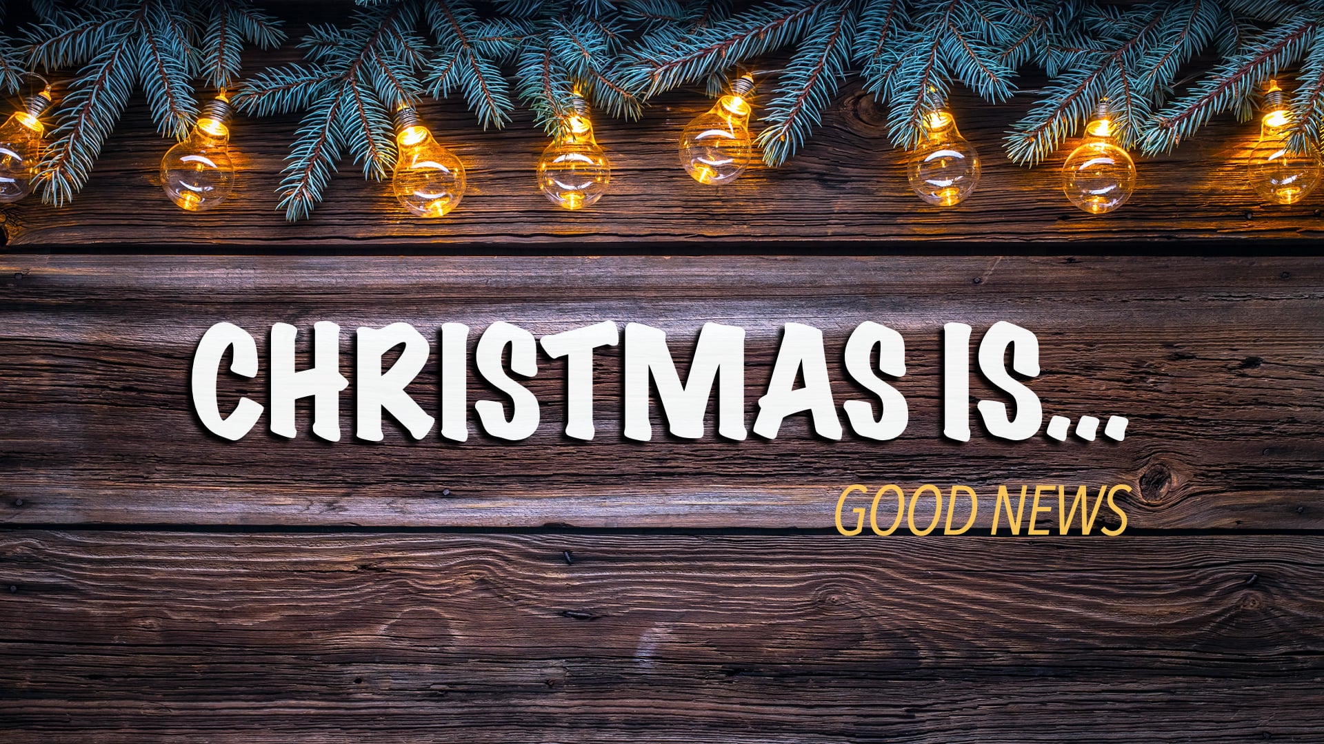 Christmas Is... Good News - Lesson 1