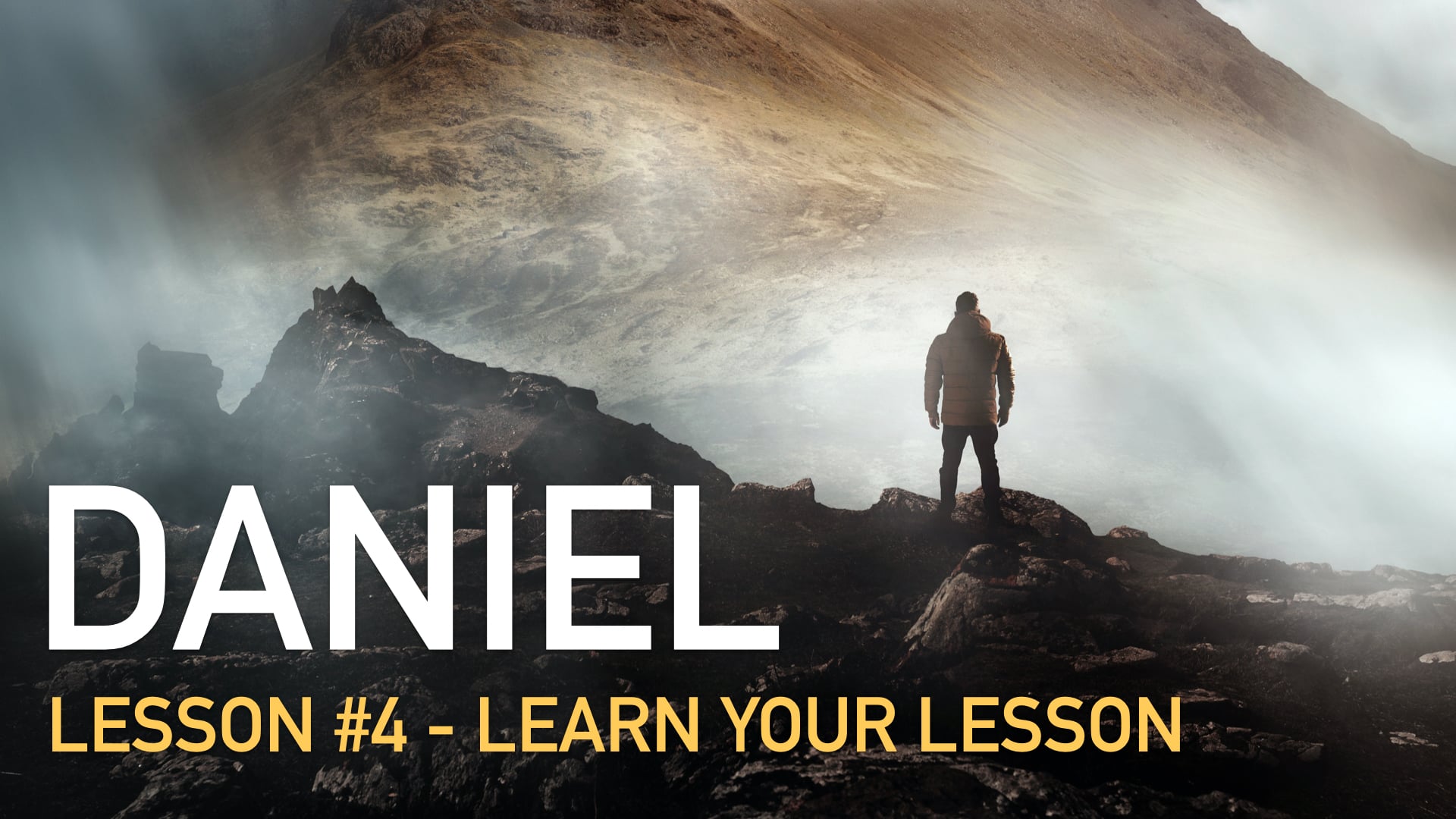 Daniel # 4 - Learn Your Lesson