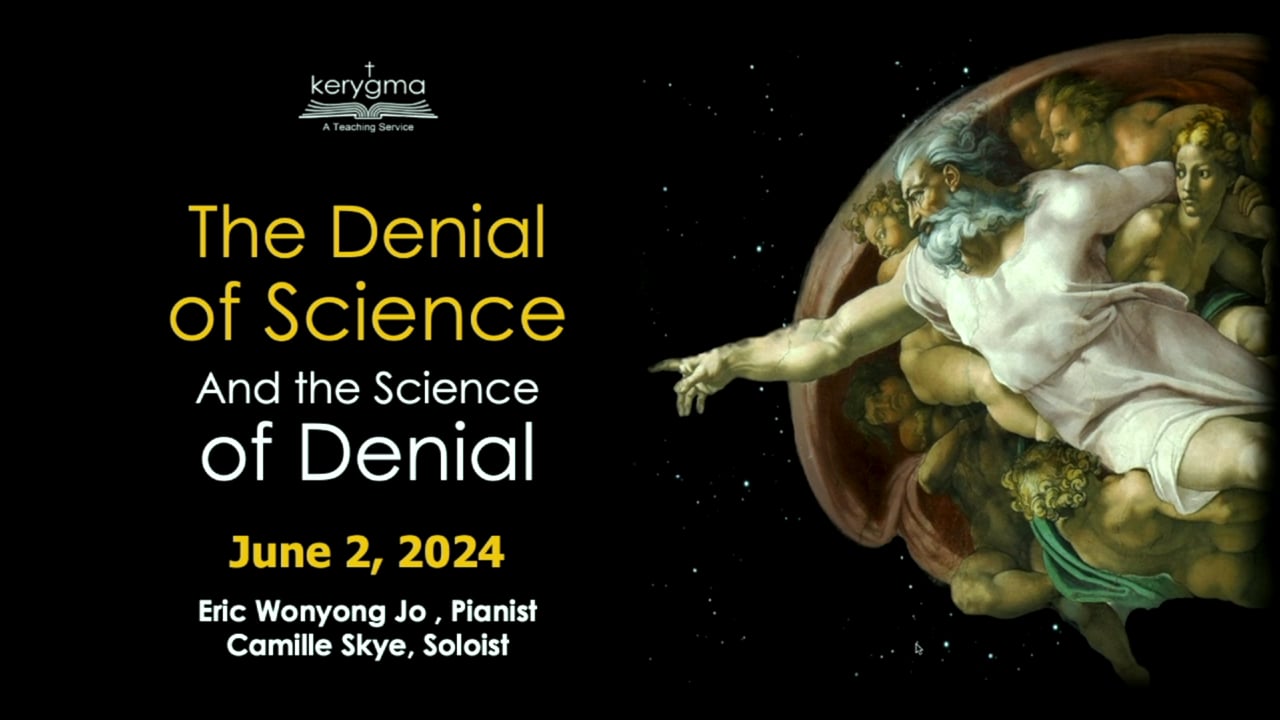 Science and Faith: The Grand Tour: Science - The Denial of Science and the Science of Denial