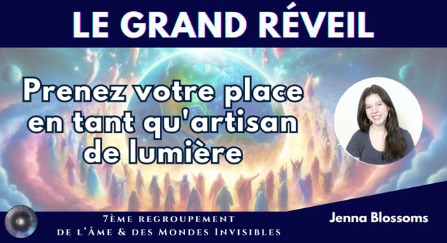 JENNA BLOSSOMS "Prenez votre place en tant qu'artisan de lumière"