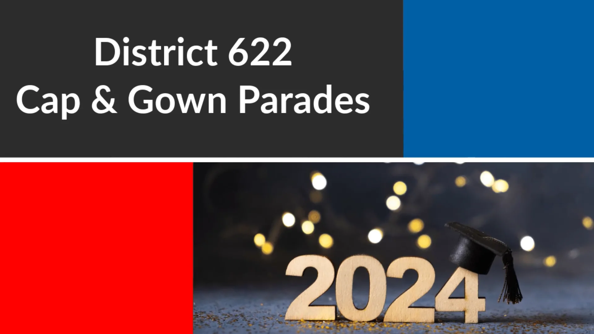 District 622 Cap & Gown Parades 2024