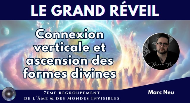 MARC NEU "Connexion verticale et ascension des formes divines"