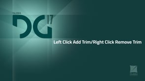 DG17 - Left Click Add Trim Right Click Remove Trim