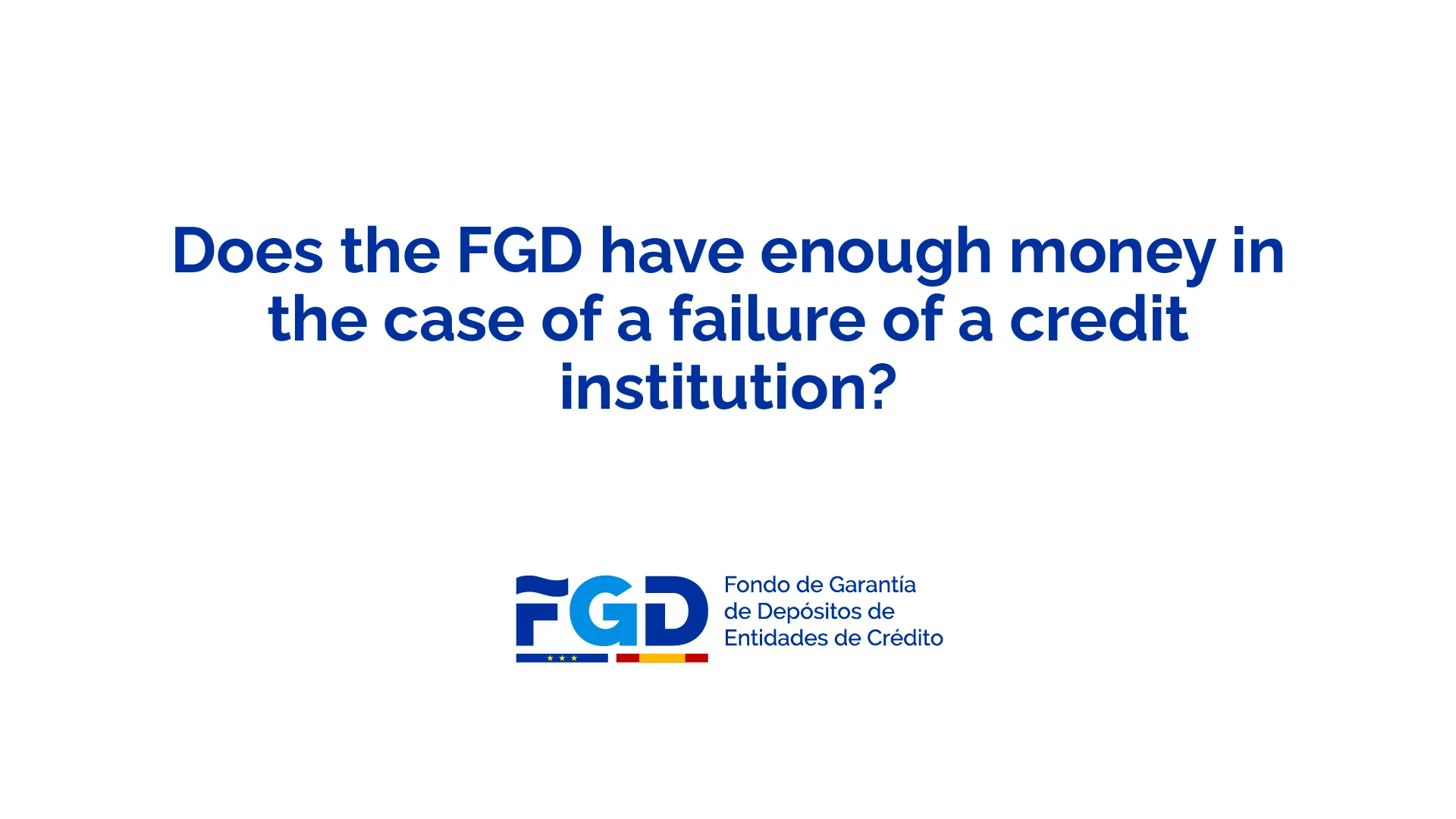 016_Does the FGD have enough money in the case of a failure of a credit  institution?