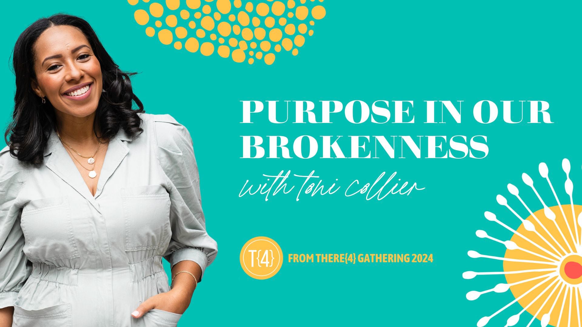 Purpose in Our Brokenness | Toni Collier