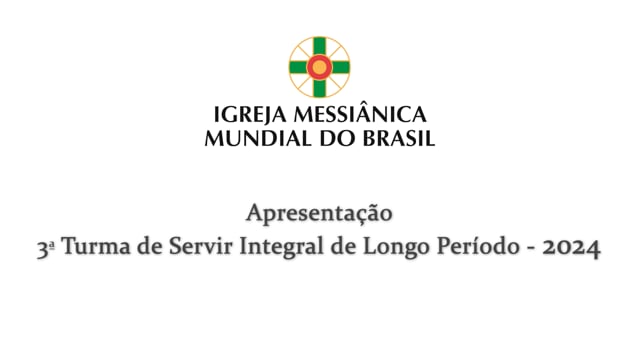 Capa do vídeo “Apresentação da Turma 3 do Servir Integral Longo Periodo”