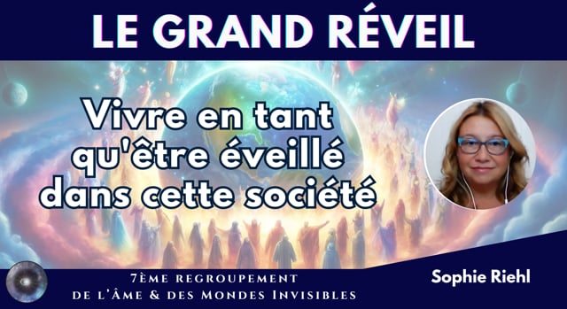 SOPHIE RIEHL "Vivre en tant qu'être éveillé dans cette société"