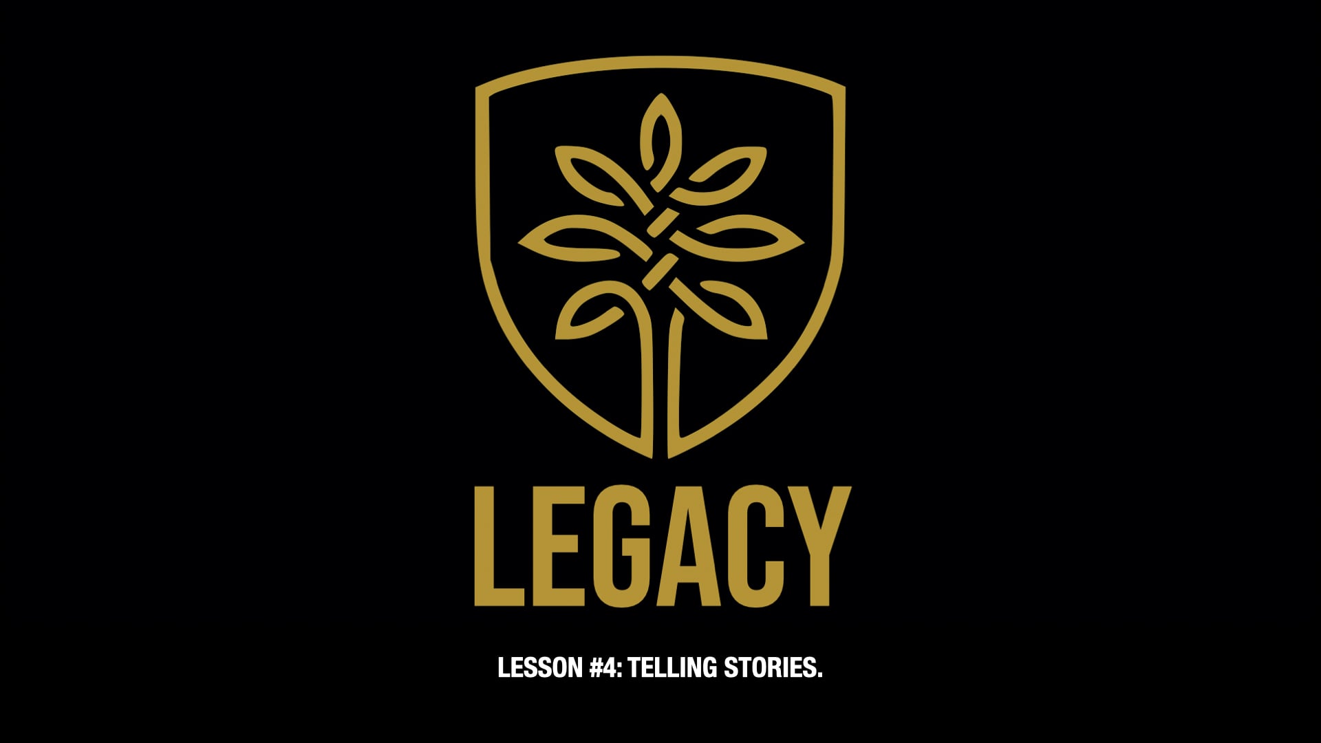 Legacy - Lesson 4 - Telling Stories