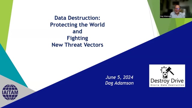 Data Destruction: Protecting the World and Fighting New Threat Vectors