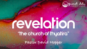 Revelation: "The Church of Thyatira"