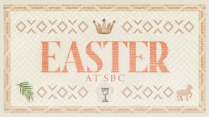 Easter at SBC | Jamie Rasmussen