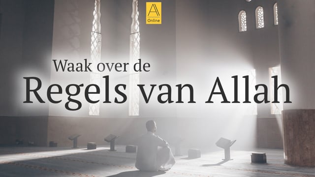 Waak over de Regels van Allah