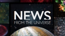 Title motif. In the center is white on-screen text reading “News from the Universe.” The text is against a dark background and placed just above a partial hemisphere of a planet resembling Jupiter. The planet has clouds and bands of orange and white. Several blurred astronomical images create a border along the left, right, and top edges of the frame.