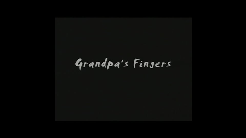 Grandpa’s Fingers