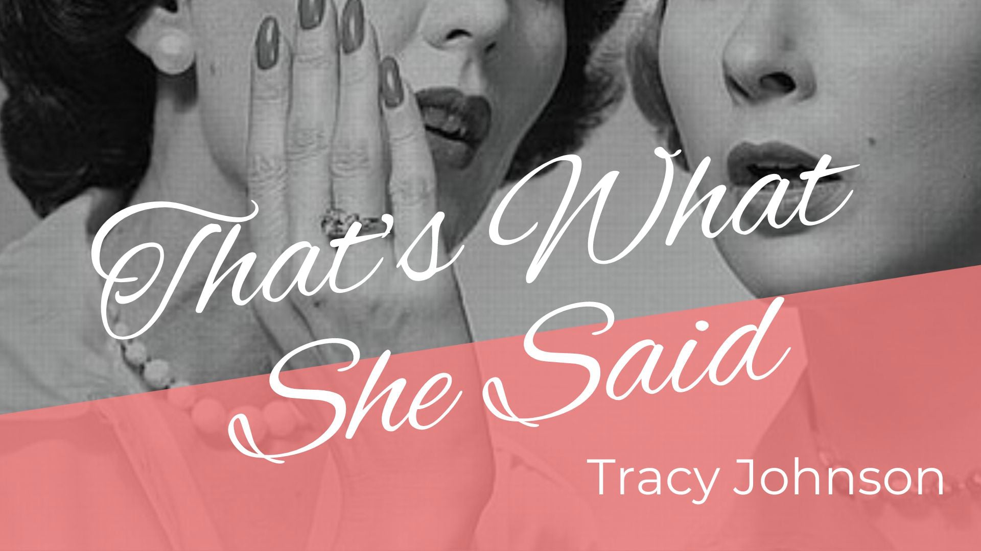 That's What She Said - Tracy Johnson