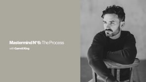 Mastermind No. 6: The Process with Garrett King