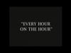 Every Hour on the Hour