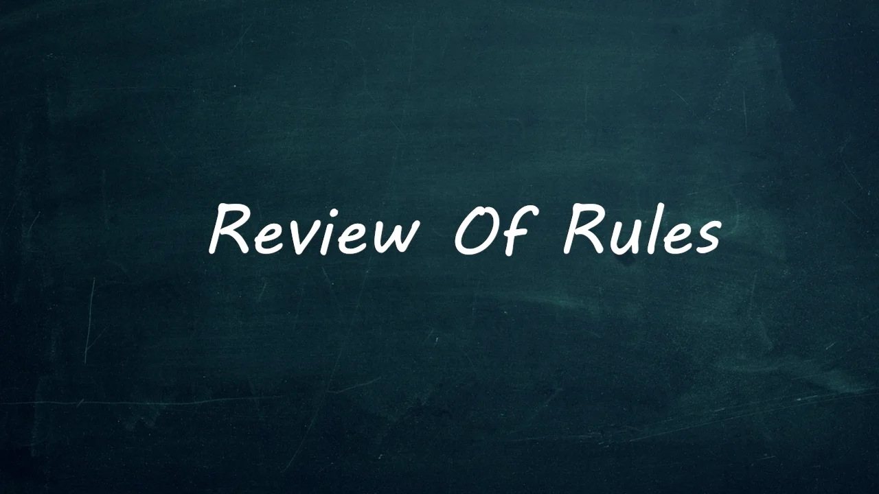 17- Review Of Rules