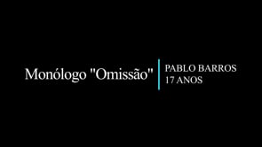 Monólogo Omissão