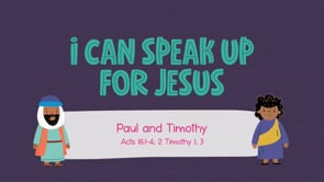August - Lesson 2 - I Can Speak Up for Jesus
